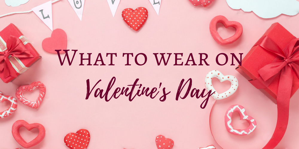 What To Wear On Valentine's Day