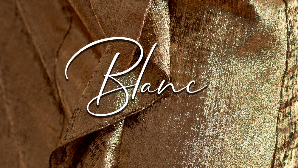 Say Hello to Our Latest Edit: Blanc!