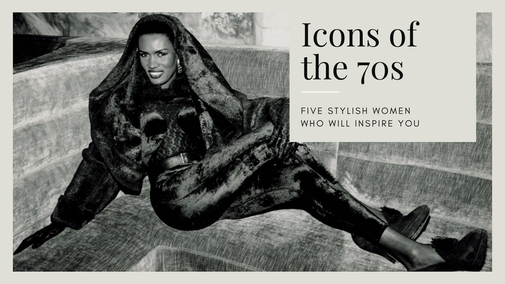 Icons of the 70s – Five Stylish Women Who Will Inspire You